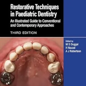 خرید و دانلود نسخه کامل کتاب Restorative Techniques in Paediatric Dentistry: An Illustrated Guide to Conventional and Contemporary Approaches