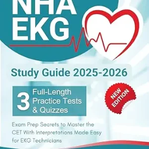 خرید و دانلود نسخه کامل کتاب NHA EKG Study Guide 2025-2026 – 3 Full-Length Practice Tests, Exam Prep Secrets to Master the CET With Interpretations Made Easy for EKG Technicians: ( Detailed Answer Explanation Included )