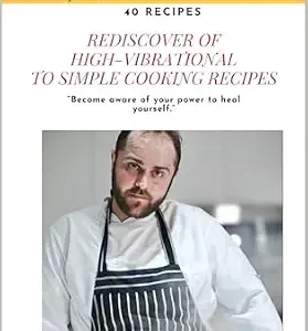 خرید و دانلود نسخه کامل کتاب Rediscover high-vibrational to simple cooking recepies