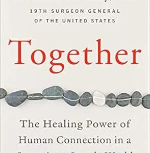 خرید و دانلود نسخه کامل کتاب Together: The Healing Power of Human Connection in a Sometimes Lonely World