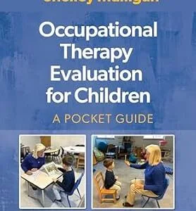 خرید و دانلود نسخه کامل کتاب Occupational Therapy Evaluation for Children: A Pocket Guide