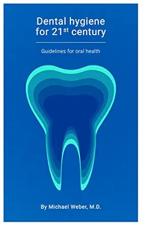 خرید و دانلود نسخه کامل کتاب Dental Hygiene for the 21st Century: Guidelines for Oral Health_6a66785d1323d.webp خرید و دانلود نسخه کامل کتاب Dental Hygiene for the 21st Century: Guidelines for Oral Health