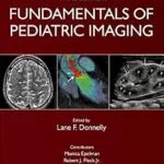 خرید و دانلود نسخه کامل کتاب Fundamentals of Pediatric Imaging