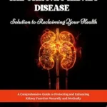 خرید و دانلود نسخه کامل کتاب The Chronic Kidney Disease Solution to Reclaiming Your Health : A Comprehensive Guide to Protecting and Enhancing Kidney Function Naturally and Medically