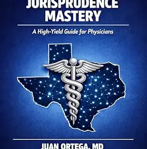 خرید و دانلود نسخه کامل کتاب Texas Medical Jurisprudence Mastery: A High-Yield Guide for Physicians