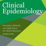 خرید و دانلود نسخه کامل کتاب Clinical Epidemiology: Principles, Methods, and Applications for Clinical Research