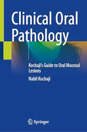 خرید و دانلود نسخه کامل کتاب Clinical Oral Pathology: Kochaji’s Guide to Oral Mucosal Lesions_6a66abd70fcb3.webp خرید و دانلود نسخه کامل کتاب Clinical Oral Pathology: Kochaji’s Guide to Oral Mucosal Lesions