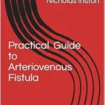 خرید و دانلود نسخه کامل کتاب Practical Guide To Arteriovenous Fistula