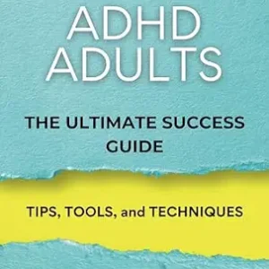 خرید و دانلود نسخه کامل کتاب ADHD Adults: The Ultimate Success Guide