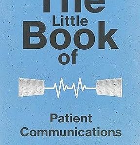 خرید و دانلود نسخه کامل کتاب The Little Book of Patient Communication: Effective Communication Strategies for Healthcare Professionals