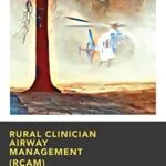 خرید و دانلود نسخه کامل کتاب Rural Clinician Airway Management (RCAM): A Practical Guide to Managing Airways in the Rural Setting Kindle Edition