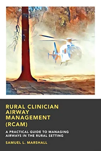 خرید و دانلود نسخه کامل کتاب Rural Clinician Airway Management (RCAM): A Practical Guide to Managing Airways in the Rural Setting Kindle Edition_6a813d57a0358.jpeg خرید و دانلود نسخه کامل کتاب Rural Clinician Airway Management (RCAM): A Practical Guide to Managing Airways in the Rural Setting Kindle Edition