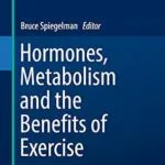 خرید و دانلود نسخه کامل کتاب Hormones, Metabolism and the Benefits of Exercise (Research and Perspectives in Endocrine Interactions)