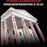 خرید و دانلود نسخه کامل کتاب Vaccine Whistleblower: Exposing Autism Research Fraud at the CDC