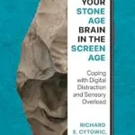 خرید و دانلود نسخه کامل کتاب Your Stone Age Brain in the Screen Age: Coping with Digital Distraction and Sensory Overload