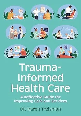 خرید و دانلود نسخه کامل کتاب Trauma-Informed Health Care: A Reflective Guide for Improving Care and Services_6a6fbf24c5391.jpeg خرید و دانلود نسخه کامل کتاب Trauma-Informed Health Care: A Reflective Guide for Improving Care and Services
