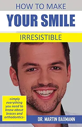 خرید و دانلود نسخه کامل کتاب How to make your smile irresistible: -simply everything you need to know about braces and orthodontics- (Dr. Baxmann´s LEAN ORTHODONTICS® – English Version)_6a67ad5603bb2.webp خرید و دانلود نسخه کامل کتاب How to make your smile irresistible: -simply everything you need to know about braces and orthodontics- (Dr. Baxmann´s LEAN ORTHODONTICS® – English Version)