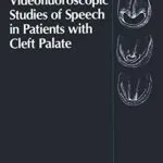 خرید و دانلود نسخه کامل کتاب Videofluoroscopic Studies of Speech in Patients with Cleft Palate 1989th Edition