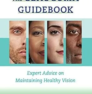 خرید و دانلود نسخه کامل کتاب The Glaucoma Guidebook: Expert Advice on Maintaining Healthy Vision (A Johns Hopkins Press Health Book)