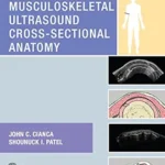 خرید و دانلود نسخه کامل کتاب Musculoskeletal Ultrasound Cross-Sectional Anatomy