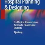 خرید و دانلود نسخه کامل کتاب Handbook on Hospital Planning & Designing: For Medical Administrators, Architects, Planners and Students
