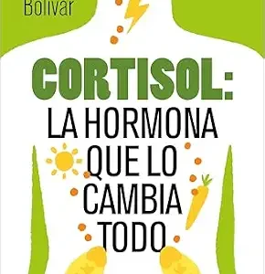 خرید و دانلود نسخه کامل کتاب Cortisol: la hormona que lo cambia todo (Spanish Edition)