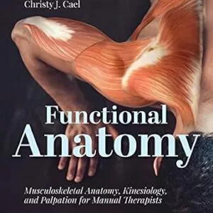 خرید و دانلود نسخه کامل کتاب Functional Anatomy: Musculoskeletal Anatomy, Kinesiology, and Palpation for Manual Therapists