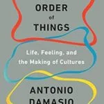 خرید و دانلود نسخه کامل کتاب The Strange Order of Things: Life, Feeling, and the Making of Cultures