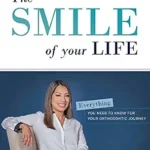 خرید و دانلود نسخه کامل کتاب The Smile of your Life: Everything You Need To Know For Your Orthodontic Journey