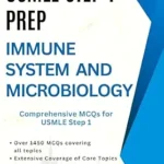 خرید و دانلود نسخه کامل کتاب USMLE Step 1 Prep: Immune System and Microbiology: Comprehensive MCQs for USMLE Step 1