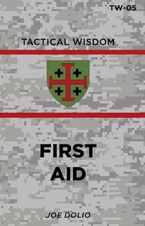 خرید و دانلود نسخه کامل کتاب First Aid Manual: TW-05 (Tactical Wisdom)_6a6e1de6a7489.jpeg خرید و دانلود نسخه کامل کتاب First Aid Manual: TW-05 (Tactical Wisdom)