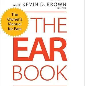 خرید و دانلود نسخه کامل کتاب The Ear Book: A Complete Guide to Ear Disorders and Health (A Johns Hopkins Press Health)