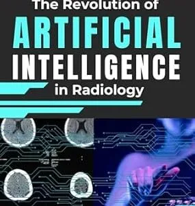خرید و دانلود نسخه کامل کتاب Beyond the Gaze: The Revolution of Artificial Intelligence in Radiology.: The Path to Faster, More Accurate, and Efficient Diagnoses.