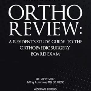 خرید و دانلود نسخه کامل کتاب Ortho Review: A Resident’s Study Guide to the Orthopaedic Surgery Board Exam (Second Edition)