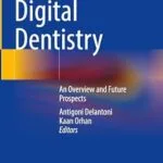 خرید و دانلود نسخه کامل کتاب Digital Dentistry: An Overview and Future Prospects
