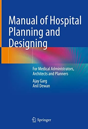خرید و دانلود نسخه کامل کتاب Manual of Hospital Planning and Designing: For Medical Administrators, Architects and Planners Kindle Edition_6a7027e9c54ee.jpeg خرید و دانلود نسخه کامل کتاب Manual of Hospital Planning and Designing: For Medical Administrators, Architects and Planners Kindle Edition