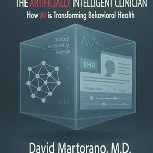 خرید و دانلود نسخه کامل کتاب زبان اصلی The Artificially Intelligent Clinician: How AI is Transforming Behavioral Health PDF | دانلود کتاب خارجی
