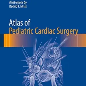 خرید و دانلود نسخه کامل کتاب Atlas of Pediatric Cardiac Surgery