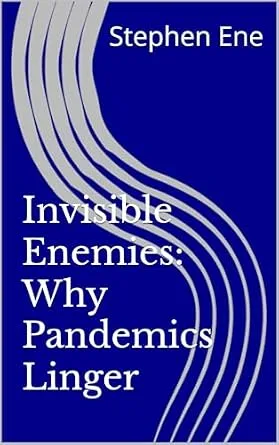 خرید و دانلود نسخه کامل کتاب Invisible Enemies: Why Pandemics Linger_6a853609dec16.jpeg خرید و دانلود نسخه کامل کتاب Invisible Enemies: Why Pandemics Linger