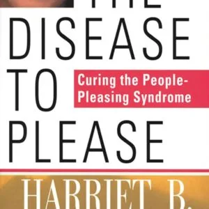 خرید و دانلود نسخه کامل کتاب زبان اصلی   The Disease to Please نوشته دکتر هریت بی. بریکر PDF | کتاب خارجی | مقاله خارجی