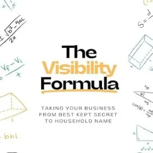 خرید و دانلود نسخه کامل کتاب The Visibility Formula : Taking Your Business From Best Kept Secret To Household Name (EntreMD Business School Library)