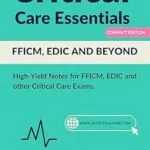 خرید و دانلود نسخه کامل کتاب Critical Care Essentials: FFICM, EDIC and Beyond: Compact Edition