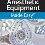 خرید و دانلود نسخه کامل کتاب زبان اصلی Anesthetic Equipment Made Easy PDF | دانلود کتاب خارجی