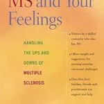 خرید و دانلود نسخه کامل کتاب MS and Your Feelings: Handling the Ups and Downs of Multiple Sclerosis