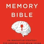 خرید و دانلود نسخه کامل کتاب The Memory Bible: An Innovative Strategy for Keeping Your Brain Young