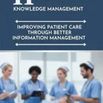 خرید و دانلود نسخه کامل کتاب HEALTHCARE KNOWLEDGE MANAGEMENT: IMPROVING PATIENT CARE THROUGH BETTER INFORMATION MANAGEMENT