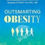 خرید و دانلود نسخه کامل کتاب Outsmarting Obesity: A Doctor Reveals Why We Gain Weight, Why It Matters, and What We Can Do About It