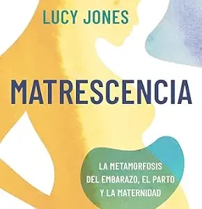 خرید و دانلود نسخه کامل کتاب Matrescencia: La metamorfosis del embarazo, el parto y la maternidad (Testimonios de vida) (Spanish Edition)