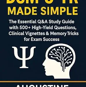 خرید و دانلود نسخه کامل کتاب DSM-5-TR Made Simple: The Essential Q&A Study Guide with 500+ High-Yield Questions, Clinical Vignettes & Memory Tricks for Exam Success