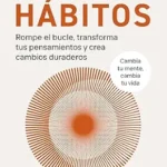 خرید و دانلود نسخه کامل کتاب Neurohábitos: Rompe el bucle, transforma tus pensamientos y crea cambios duraderos (Autoconocimiento) (Spanish Edition)
